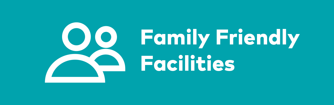 Family Friendly Facilities