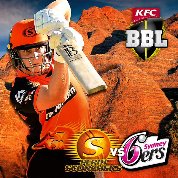 Perth Scorchers v Sydney Sixers